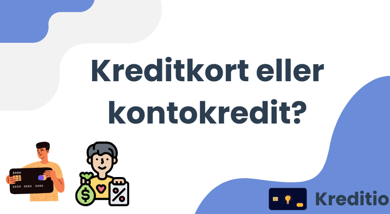 kreditkort eller kontokredit