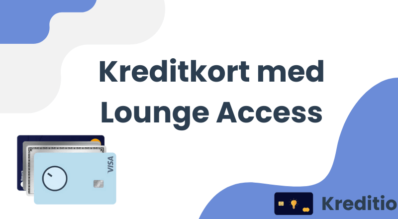 Kreditkort med Lounge Access