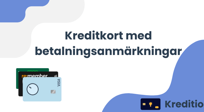 Kreditkort med betalningsanmärkningar