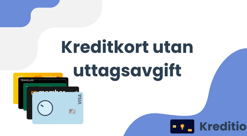 Kreditkort utan uttagsavgift