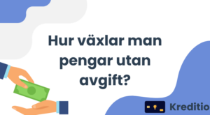 Hur växlar man pengar utan avgift?