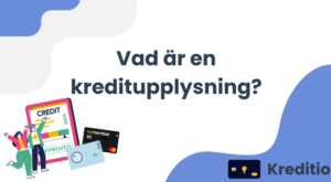 Vad är en kreditupplysning?