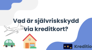 Vad är självriskskydd via kreditkort?