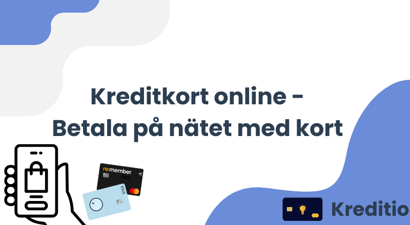 Kreditkort online - Betala på nätet med kort